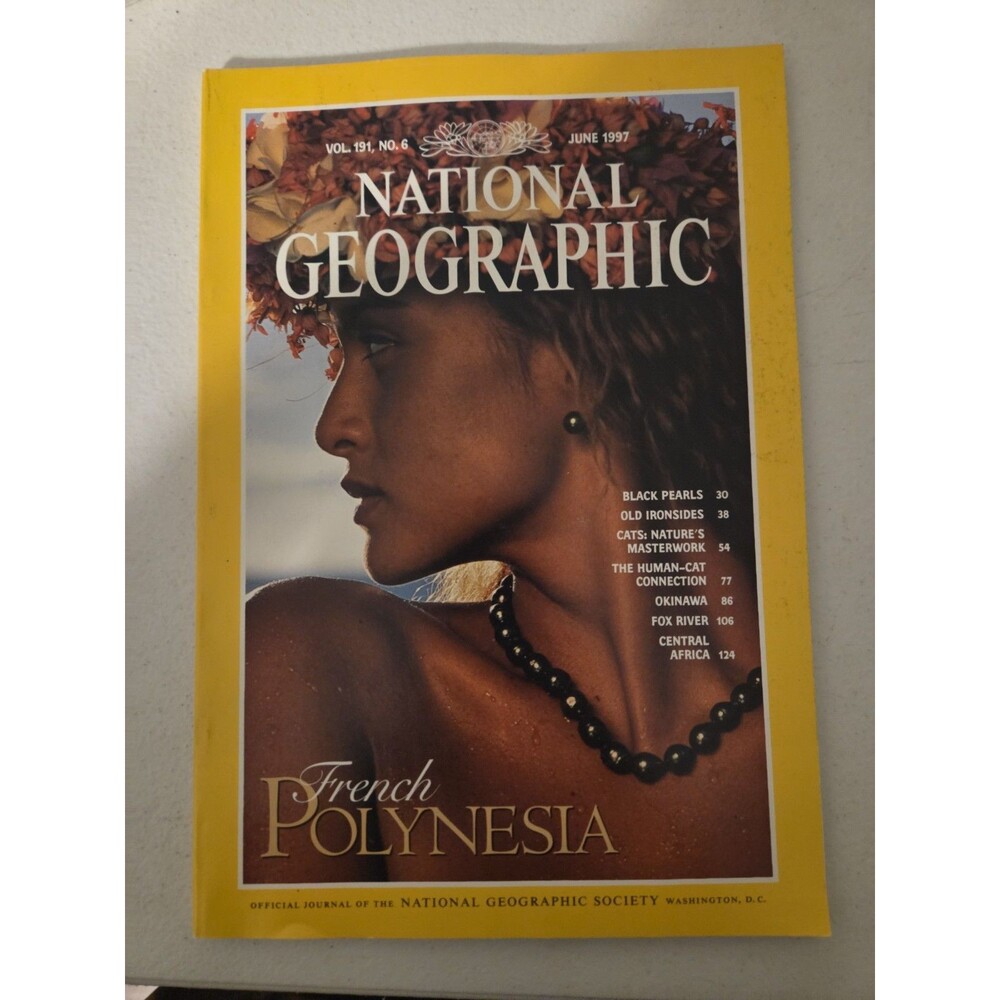 NATIONAL GEOGRAPHIC June 1997 FRENCH POLYNESIA Black Pearls CATS Okinawa AFRICA